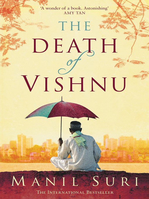 Title details for The Death of Vishnu by Manil Suri - Available
